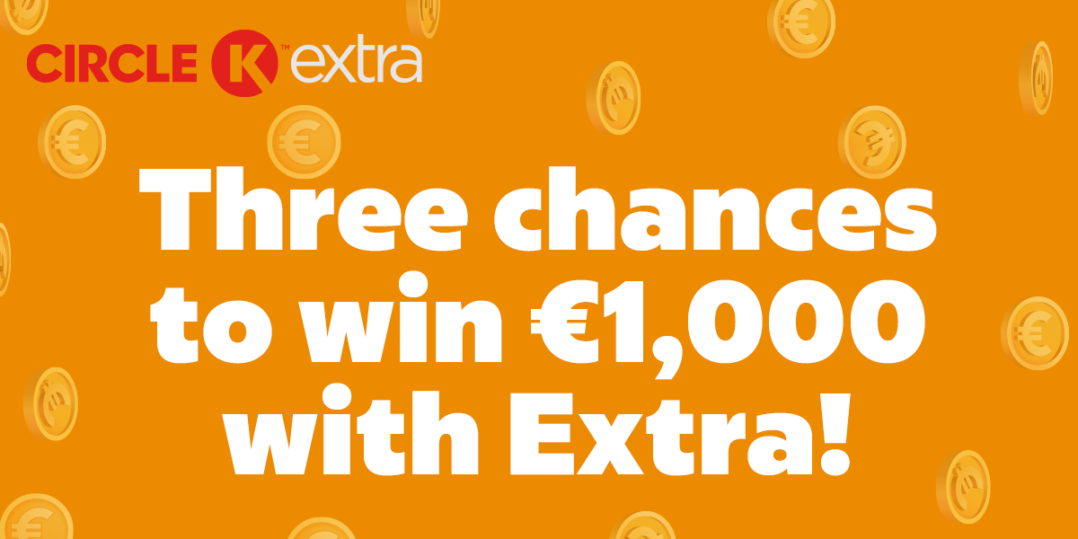 Promotional banner for Circle K Extra featuring bold white text on an orange background with floating euro coins. The text reads: 'Three chances to win €1,000 with Extra!